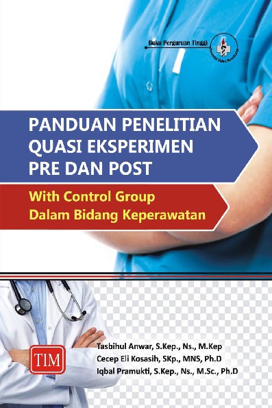 Panduan Penelitian Quasi Eksperimen Pre dan Post With Control Group Dalam Bidang Keperawatan